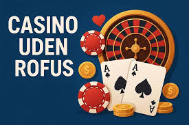Casino uden ROFUS sider - Nyd Spillet Uden Begrænsninger